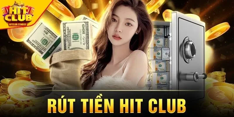 Lựa chọn phương thức rút tiền HITCLUB còn hiệu lực